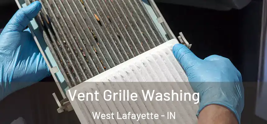  Vent Grille Washing West Lafayette - IN